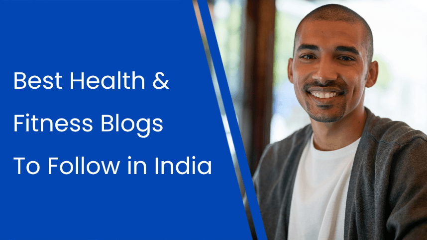 Best Health and Fitness Blogs in India to Follow in 2026 & Beyond