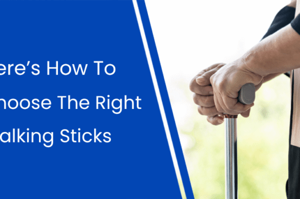 Here’s How To Choose The Right Walking Sticks (JCBL Mobility India)