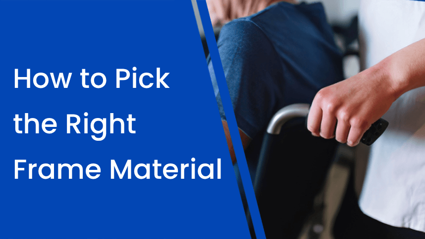 How to Pick the Right Frame Material