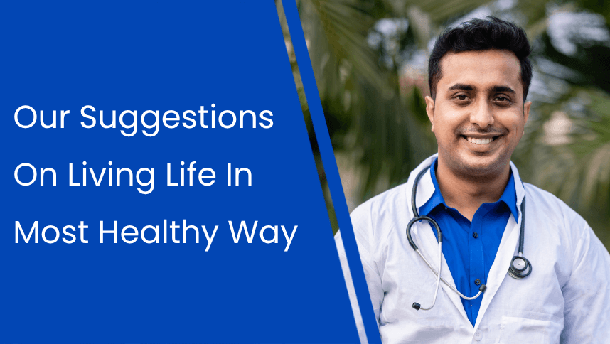 Tips to Live a Healthy Lifestyle : Our Suggestions