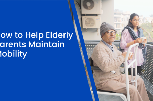 How to Help Elderly Parents Maintain Mobility
