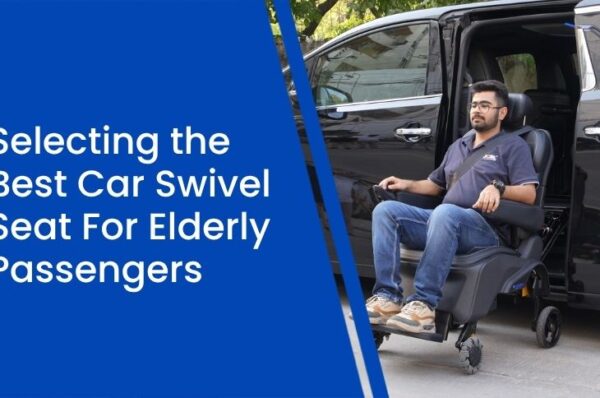 Selecting the Best Car Swivel Seat For Elderly Passengers (JCBL Mobility)