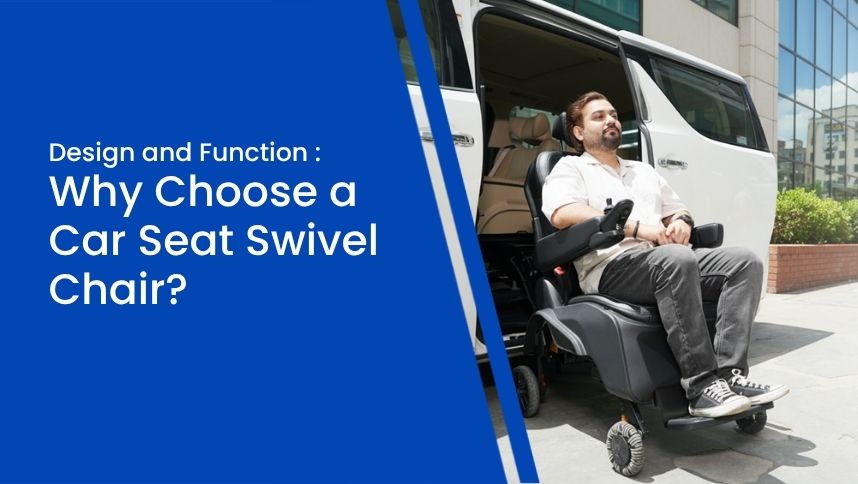 Design and Function : Why Choose a Car Seat Swivel Chair?