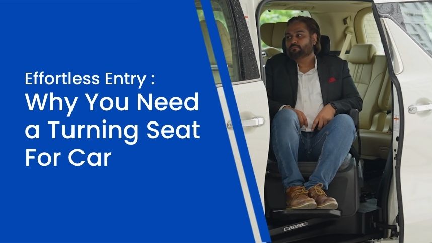 Effortless Entry : Why You Need a Turning Seat For Car