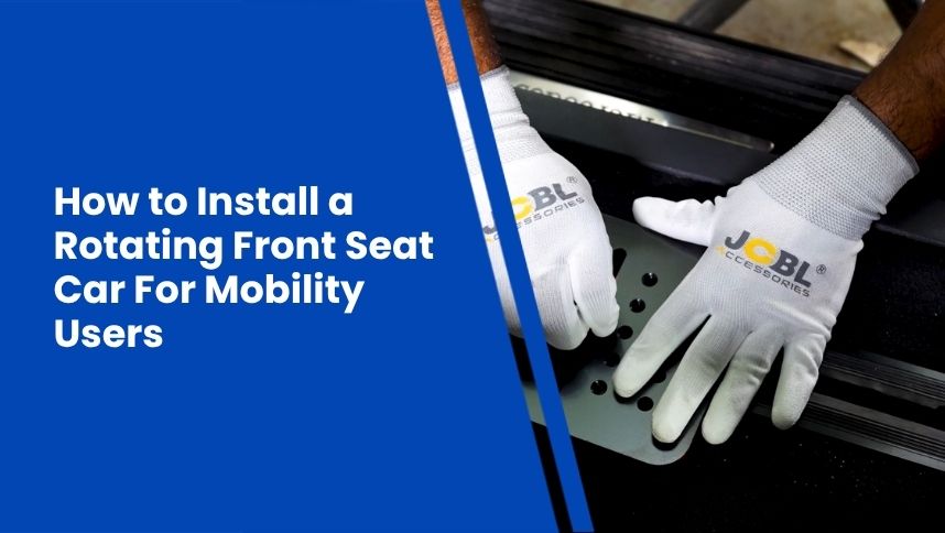 How to Install a Rotating Front Seat Car For Mobility Users