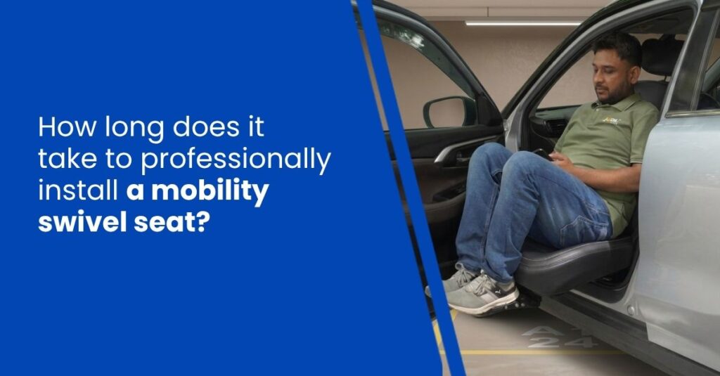 How long does it take to professionally install a mobility swivel seat?